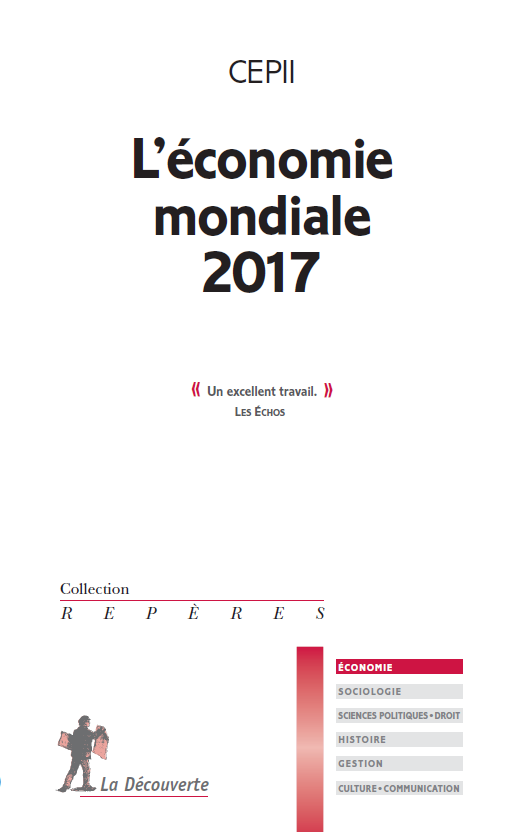 CEPII - L'économie mondiale 2017 aux éditions La Decouverte