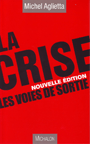 La crise. Les voies de sortie